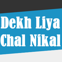 Dekh Liya Chal Nikal